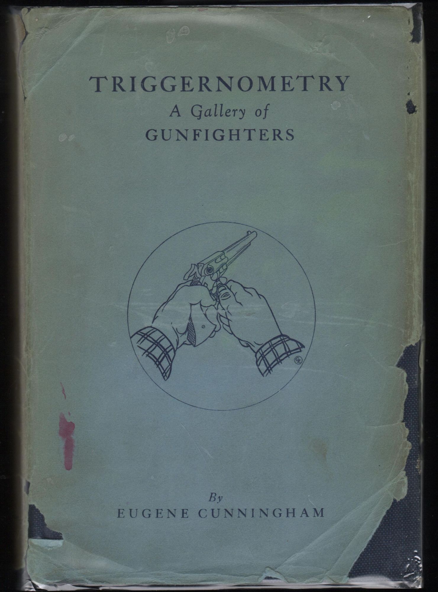 Triggernometry Poster Triggernometry:; A Gallery of Gunfighters | Eugene Cunningham | 1st